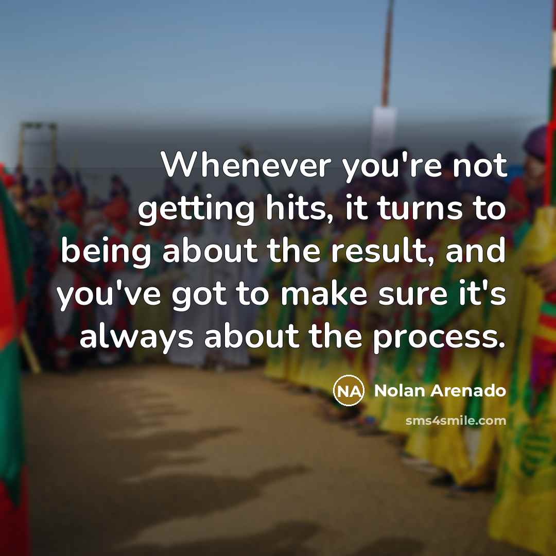 “Whenever you're not getting hits, it turns to being about…” quote by Nolan Arenado