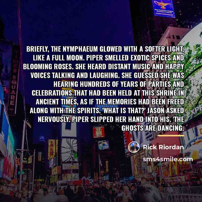 “Briefly, the nymphaeum glowed with a softer light, like a…” quote by Rick Riordan