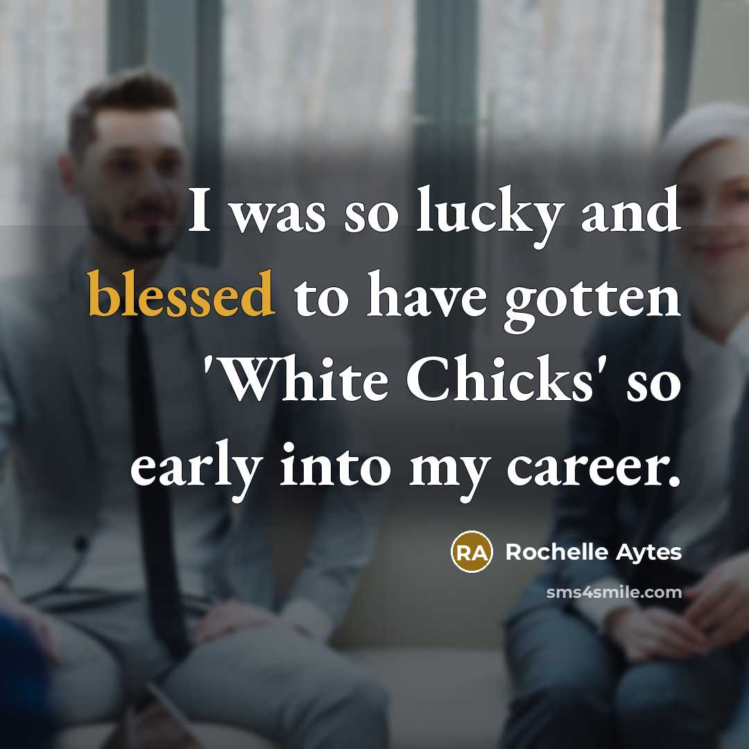“I was so lucky and blessed to have gotten 'White…” quote by Rochelle Aytes