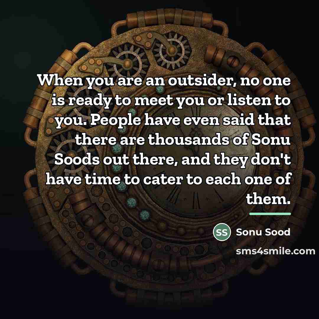 “When you are an outsider, no one is ready to…” quote by Sonu Sood