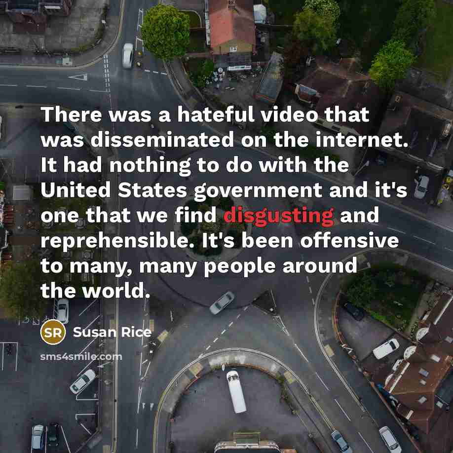 “There was a hateful video that was disseminated on the…” quote by Susan Rice