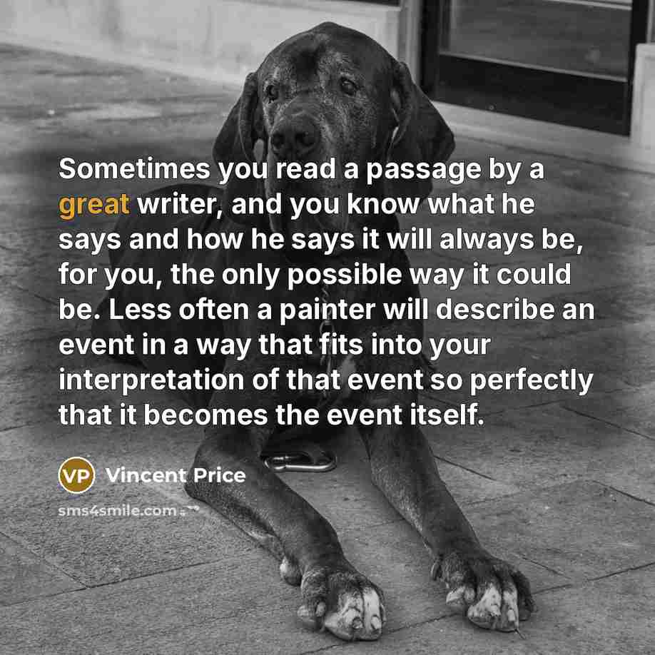 “Sometimes you read a passage by a great writer, and…” quote by Vincent Price