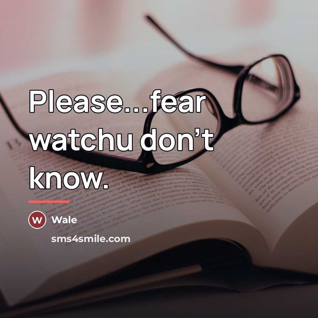 “Please...fear watchu don't know.…” quote by Wale