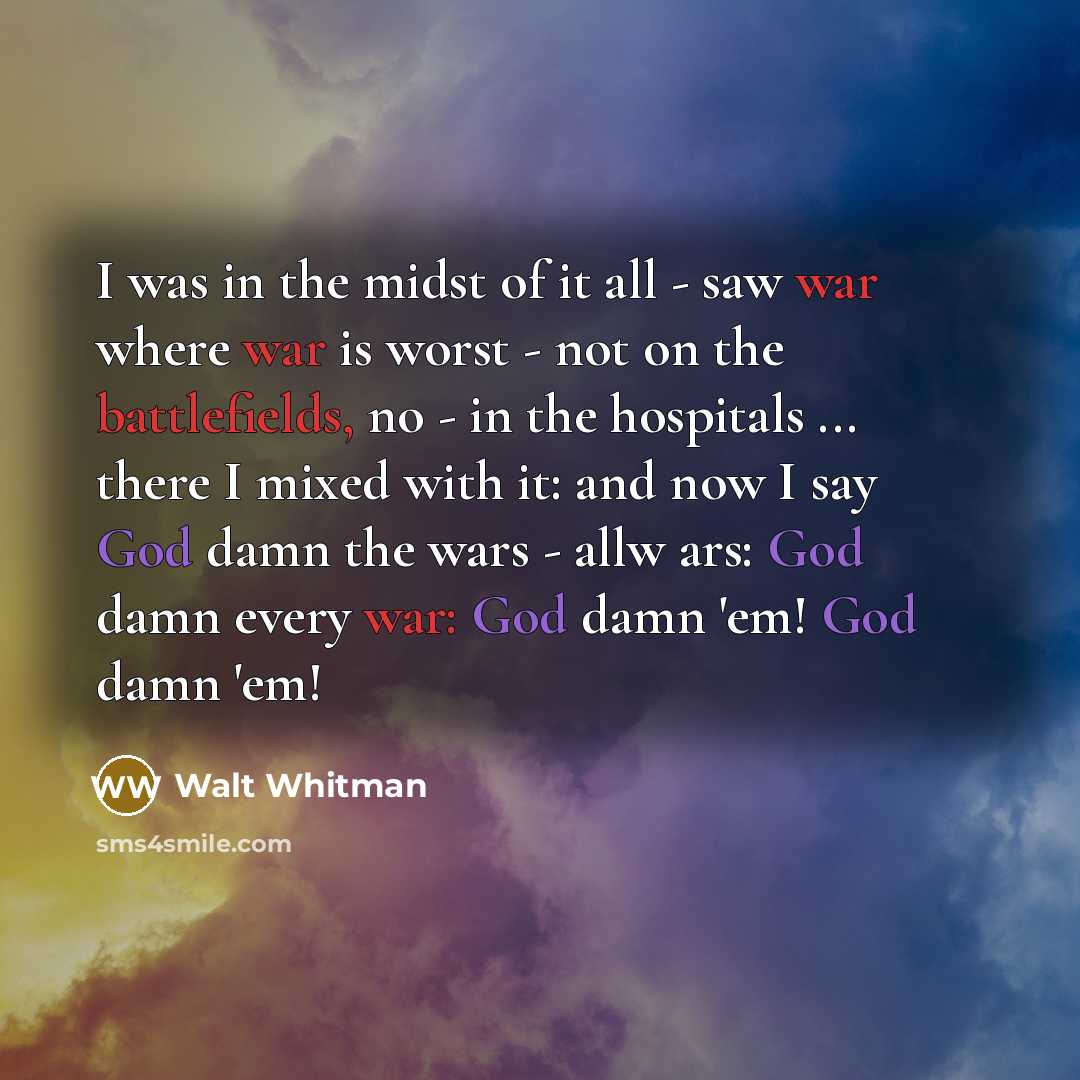 “I was in the midst of it all - saw…” quote by Walt Whitman