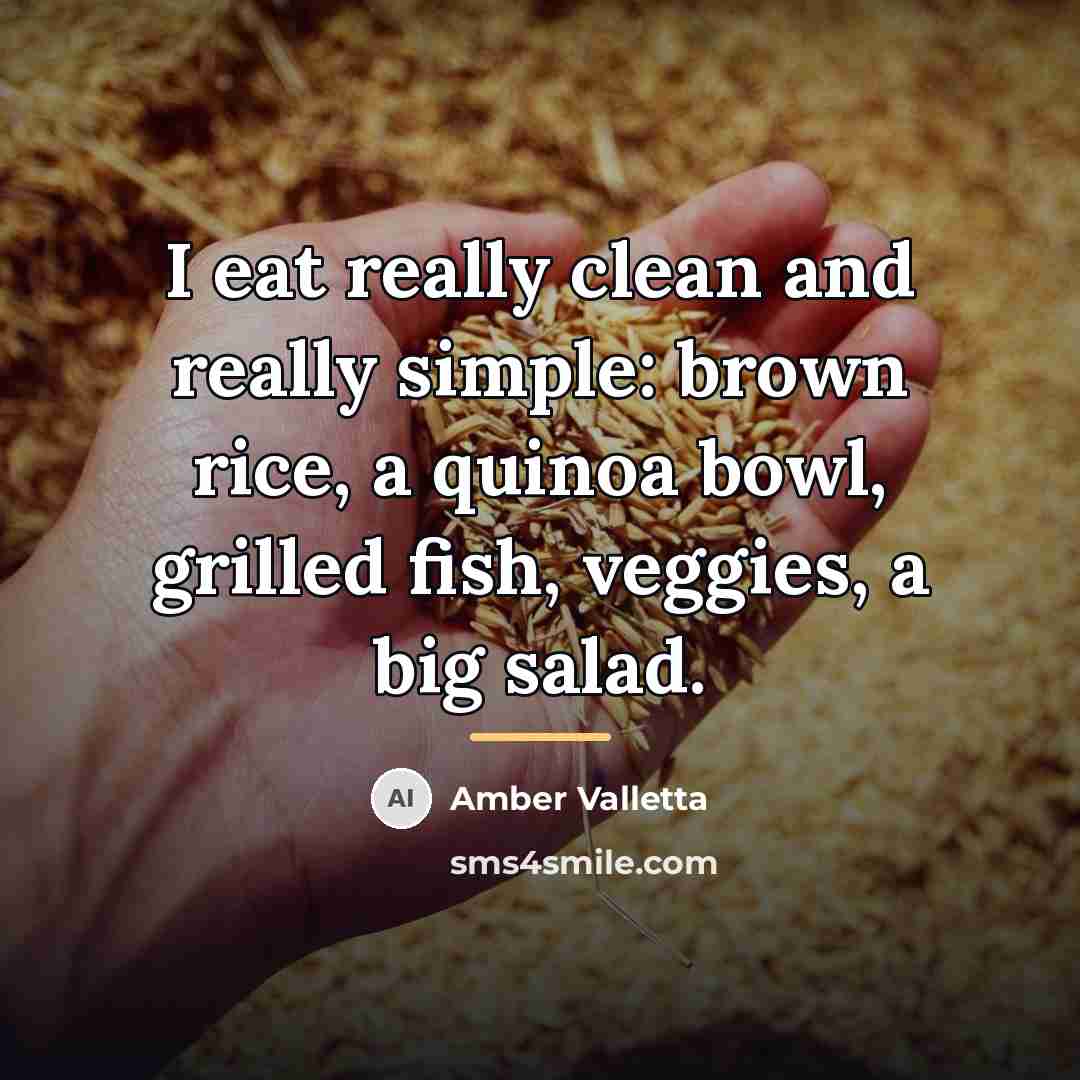 “I eat really clean and really simple: brown rice, a…” quote by Amber Valletta