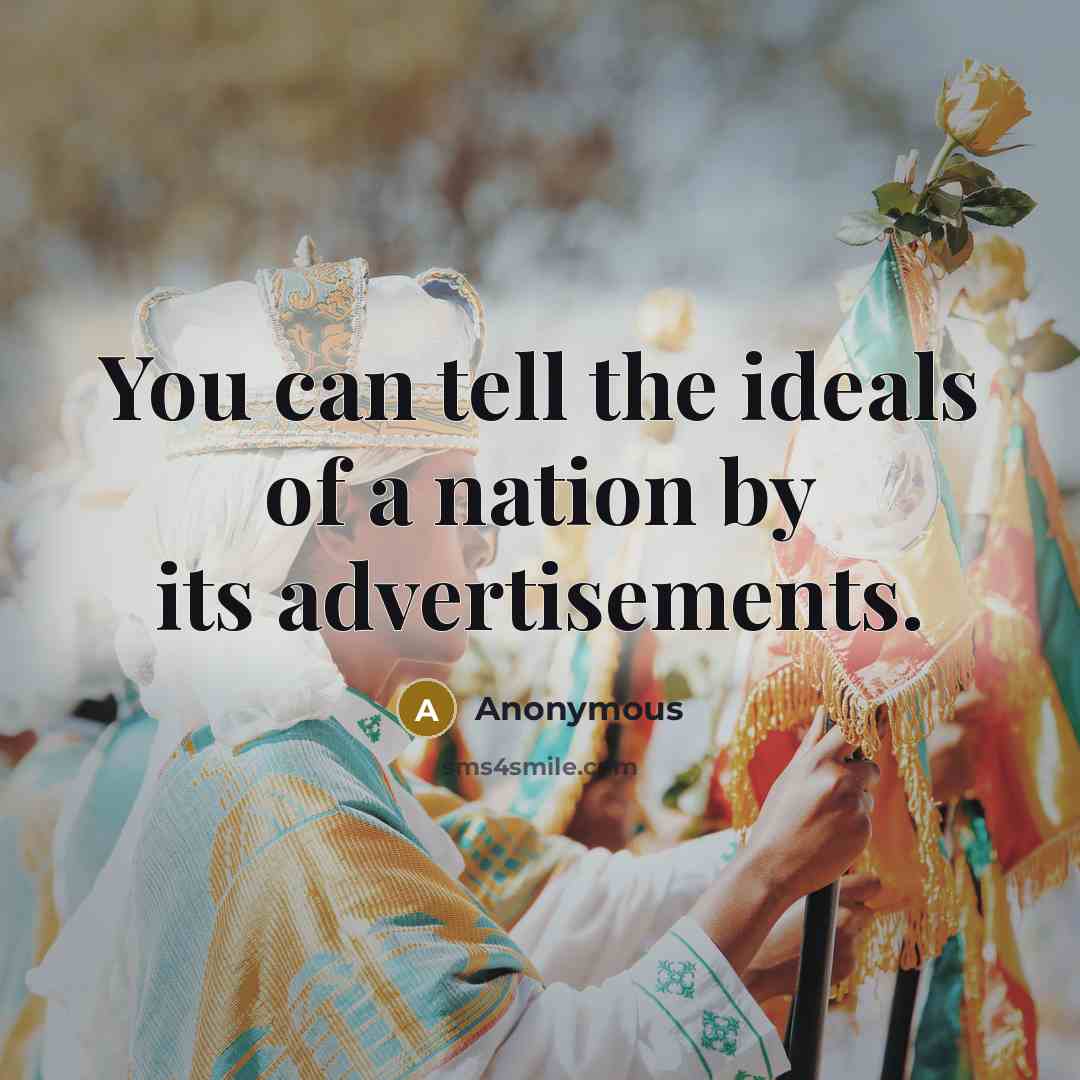 “You can tell the ideals of a nation by its…” quote by Anonymous