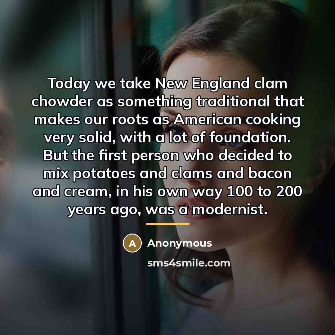 “Today we take New England clam chowder as something traditional…” quote by Anonymous