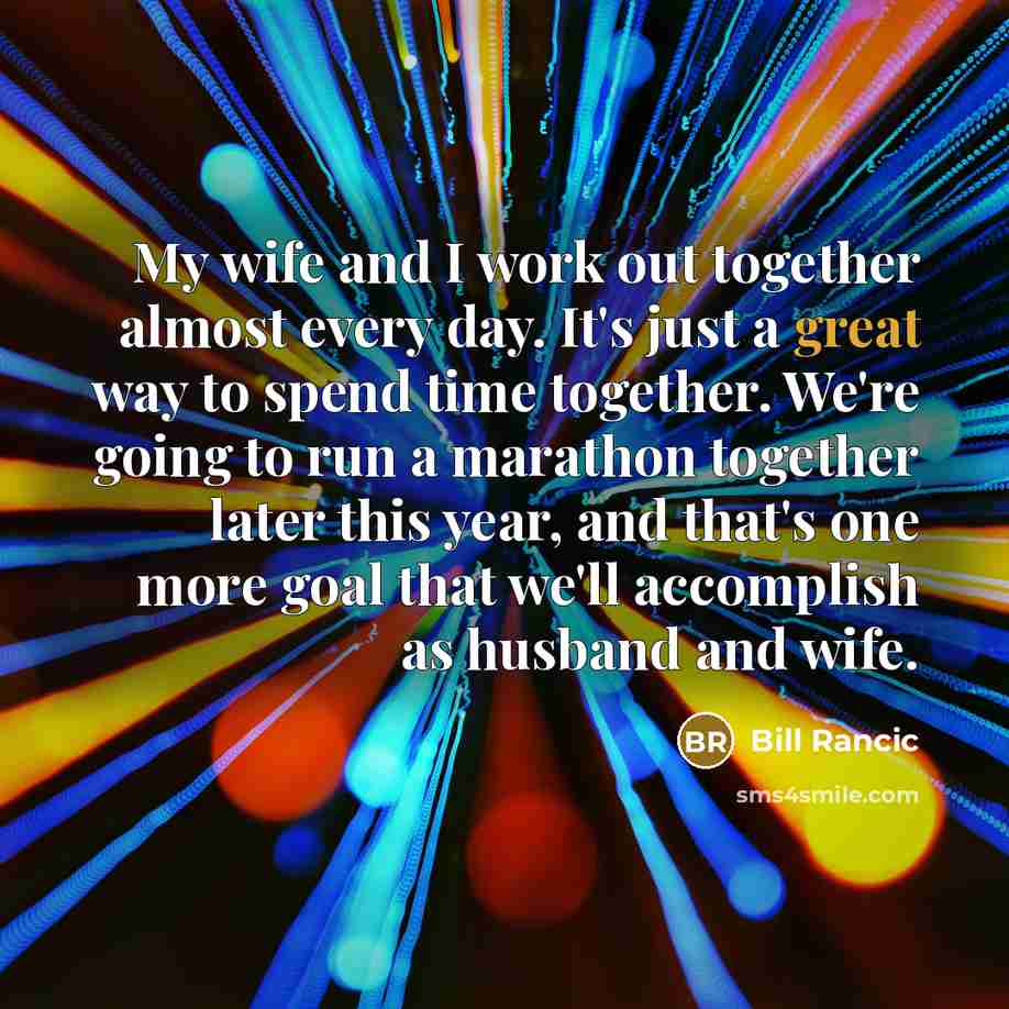 “My wife and I work out together almost every day.…” quote by Bill Rancic