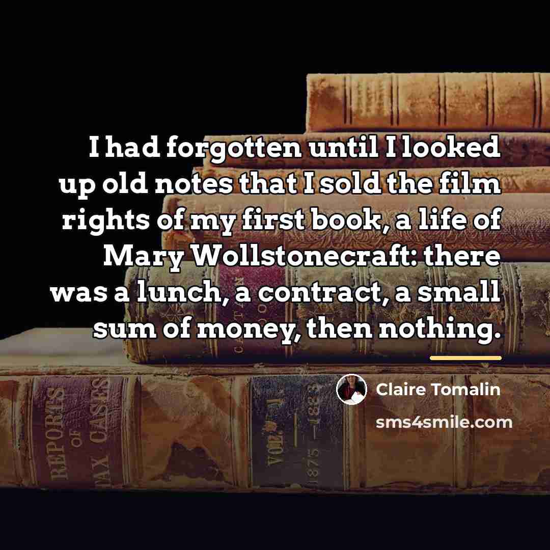 “I had forgotten until I looked up old notes that…” quote by Claire Tomalin