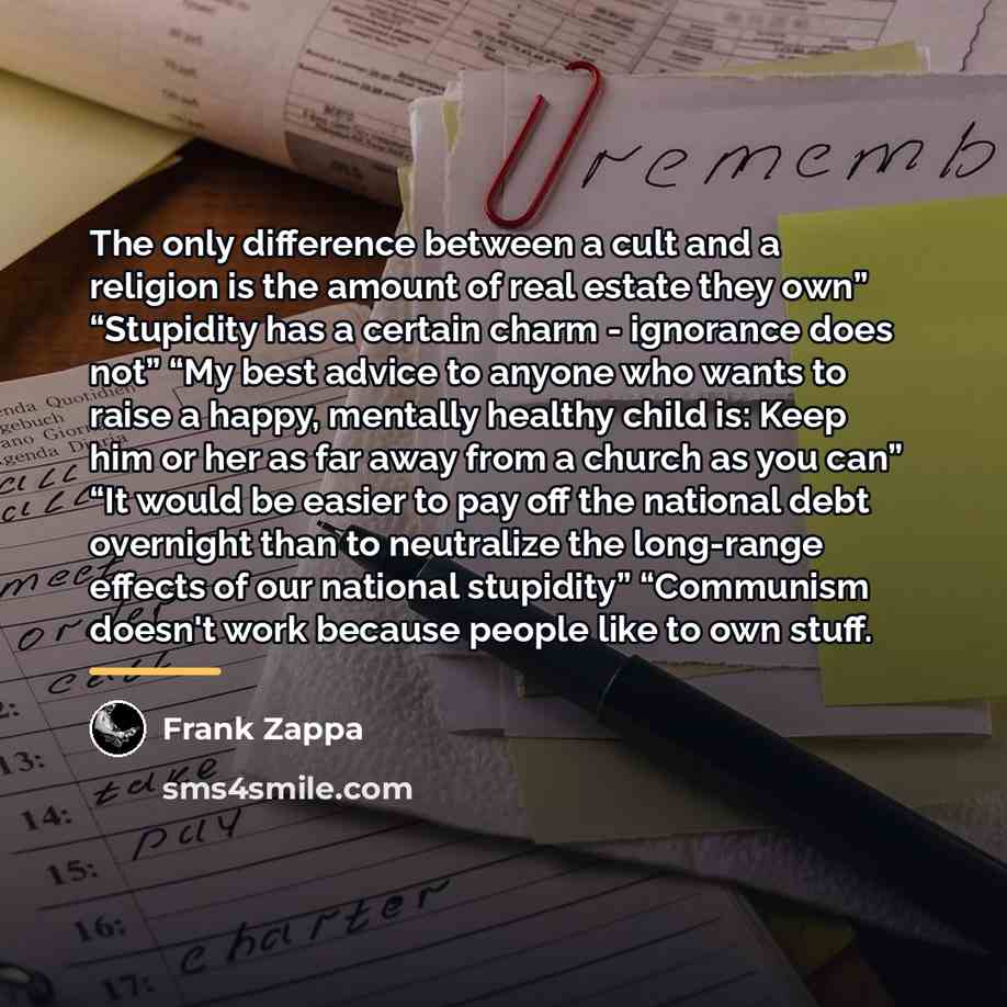 “The only difference between a cult and a religion is…” quote by Frank Zappa