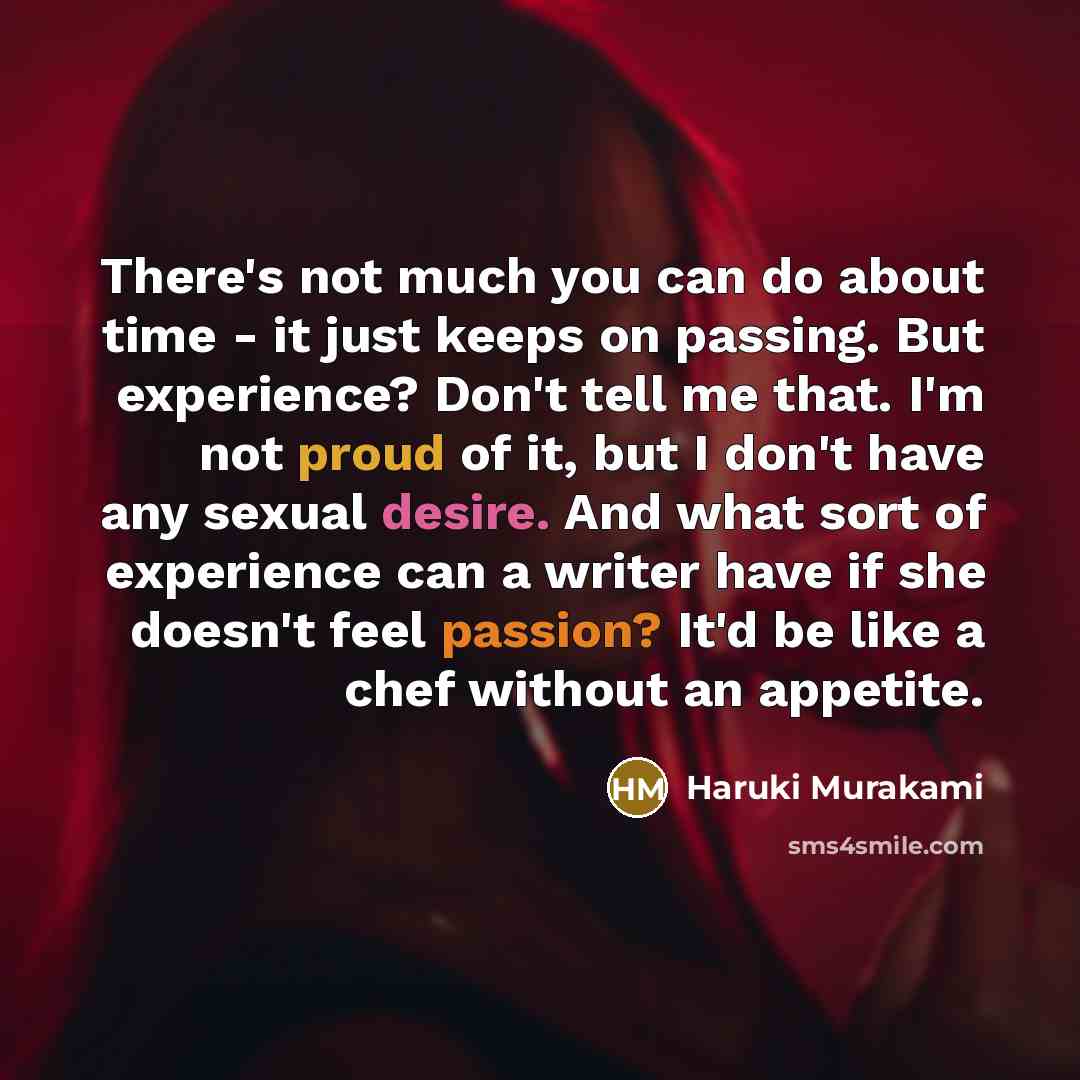“There's not much you can do about time - it…” quote by Haruki Murakami