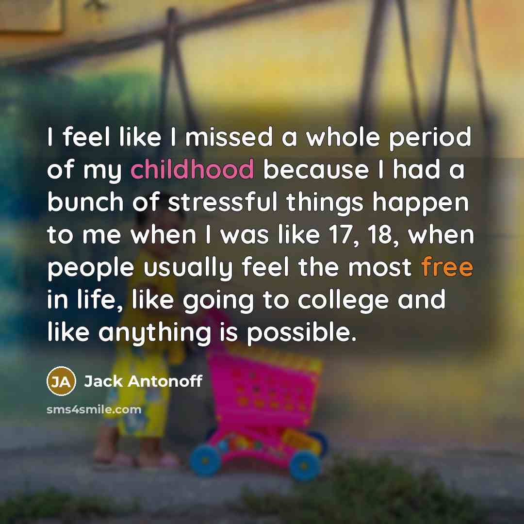 “I feel like I missed a whole period of my…” quote by Jack Antonoff