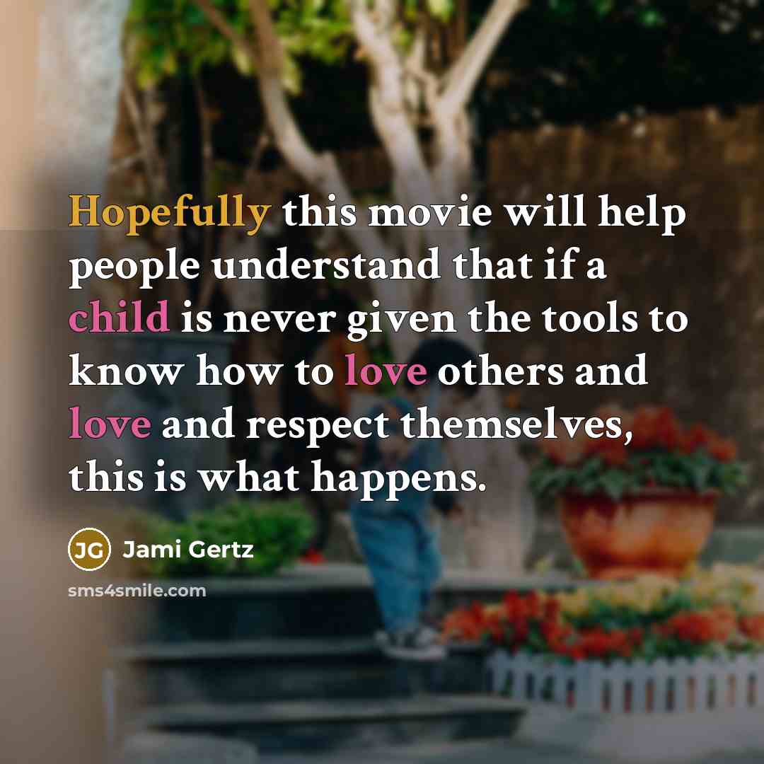 “Hopefully this movie will help people understand that if a…” quote by Jami Gertz