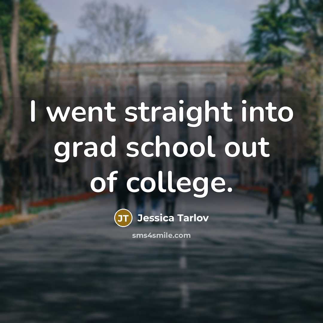 “I went straight into grad school out of college.…” quote by Jessica Tarlov