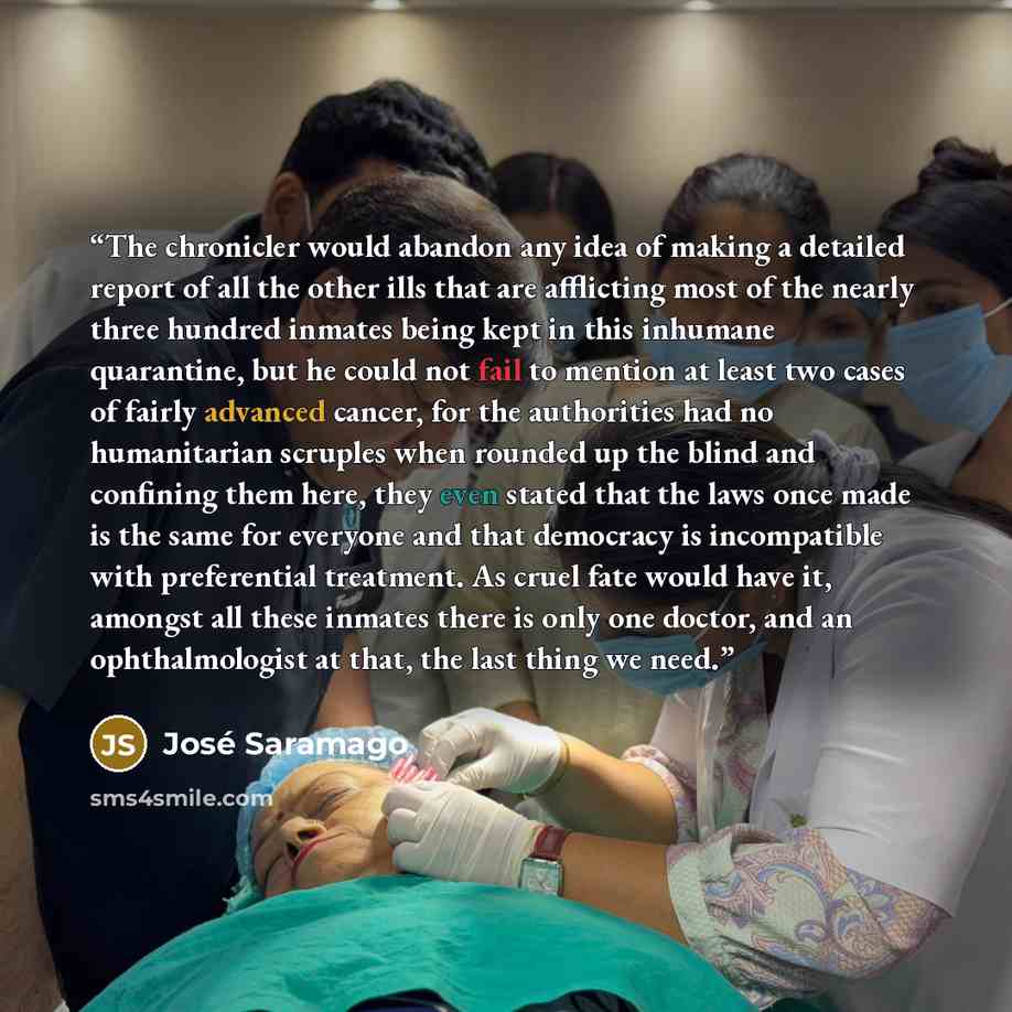 “The chronicler would abandon any idea of making a detailed report of all the other ills that are afflicting most of the nearly three hundred inmates being kept in this inhumane quarantine, but he could not fail to mention at least two cases of fairly advanced cancer, for the authorities had no…” quote by Jose Saramago