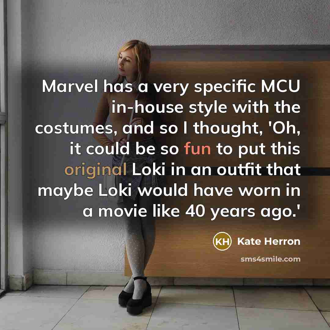 “Marvel has a very specific MCU in-house style with the costumes, and so I thought, 'Oh, it could be so fun to put this original Loki in an outfit that maybe Loki would have worn in a movie like 40 years ago.'” quote by Kate Herron
