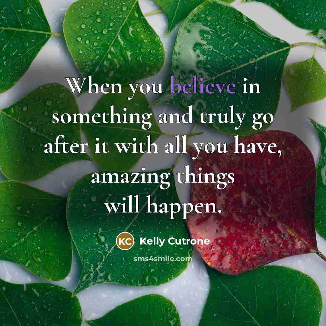 “When you believe in something and truly go after it…” quote by Kelly Cutrone