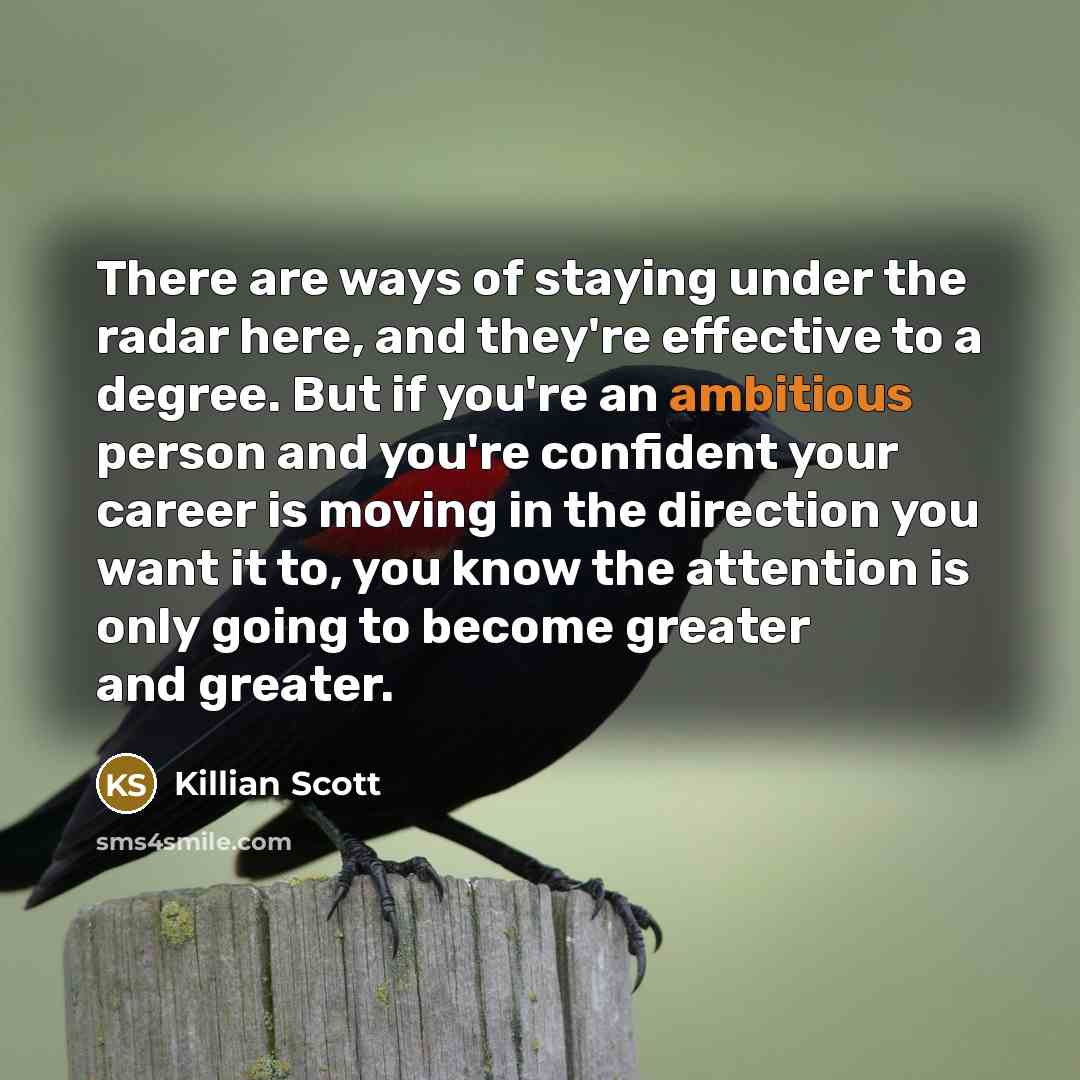 “There are ways of staying under the radar here, and…” quote by Killian Scott
