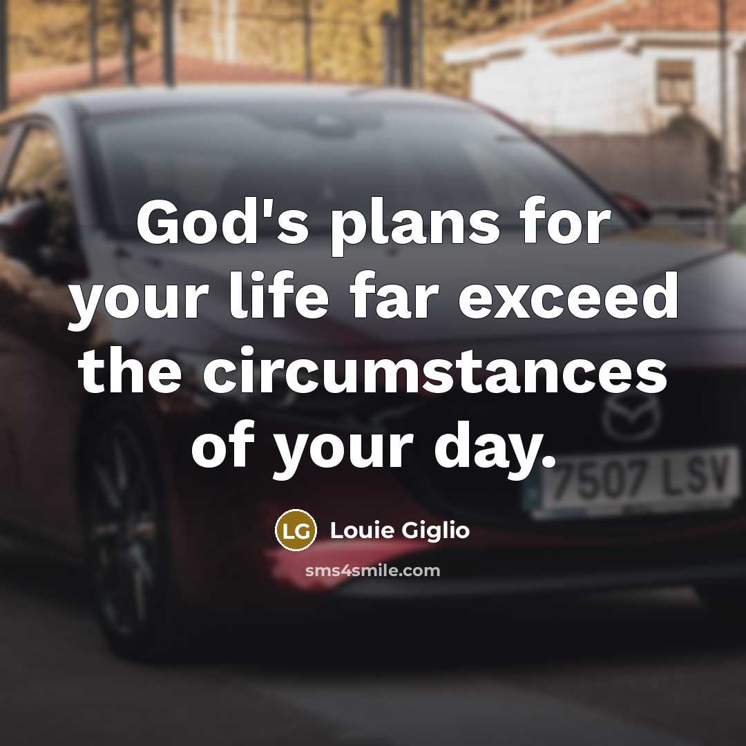 “God's plans for your life far exceed the circumstances of…” quote by Louie Giglio