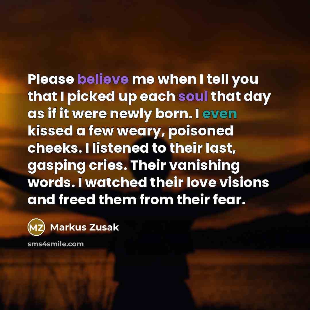 “Please believe me when I tell you that I picked…” quote by Markus Zusak