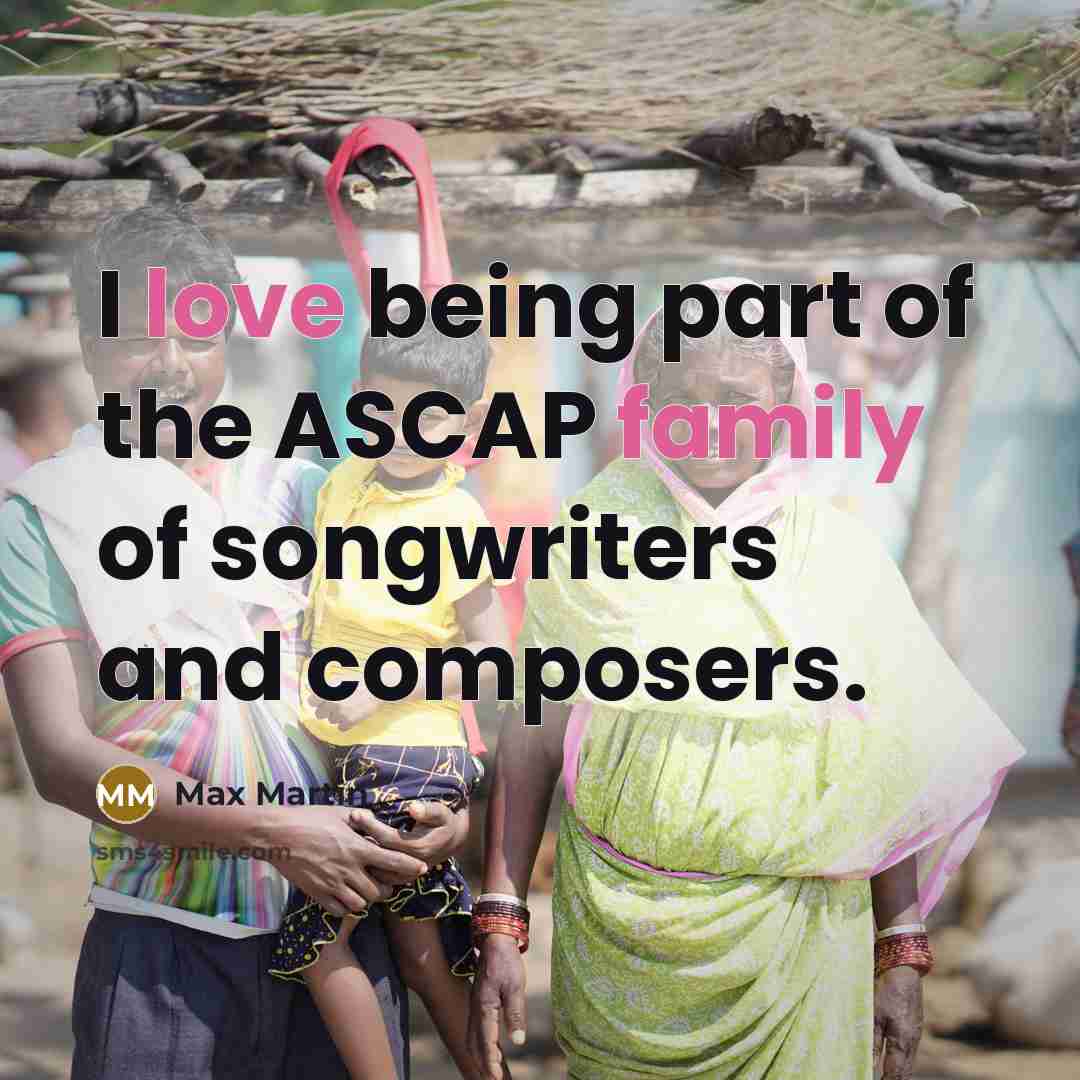 “I love being part of the ASCAP family of songwriters…” quote by Max Martin