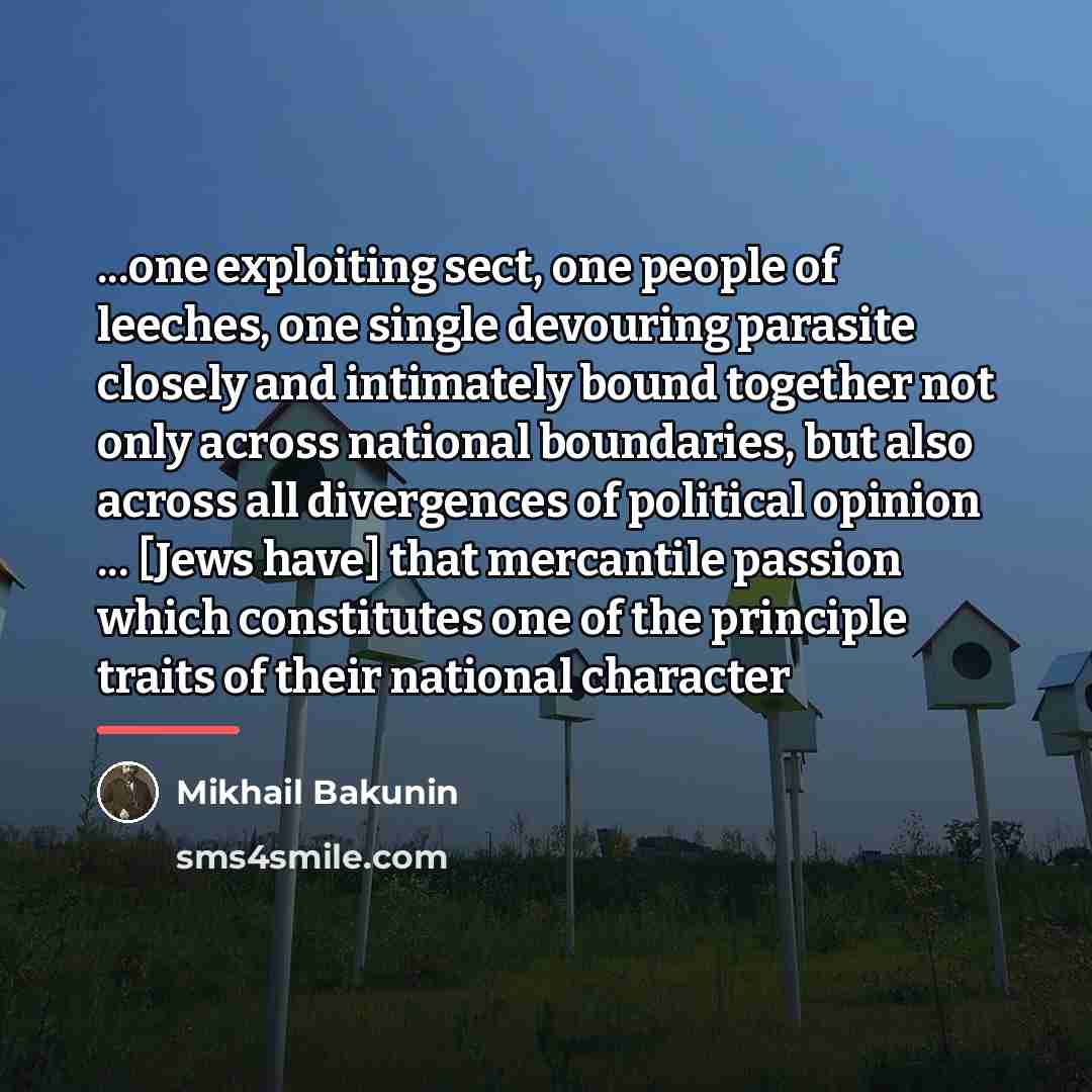 “...one exploiting sect, one people of leeches, one single devouring…” quote by Mikhail Bakunin