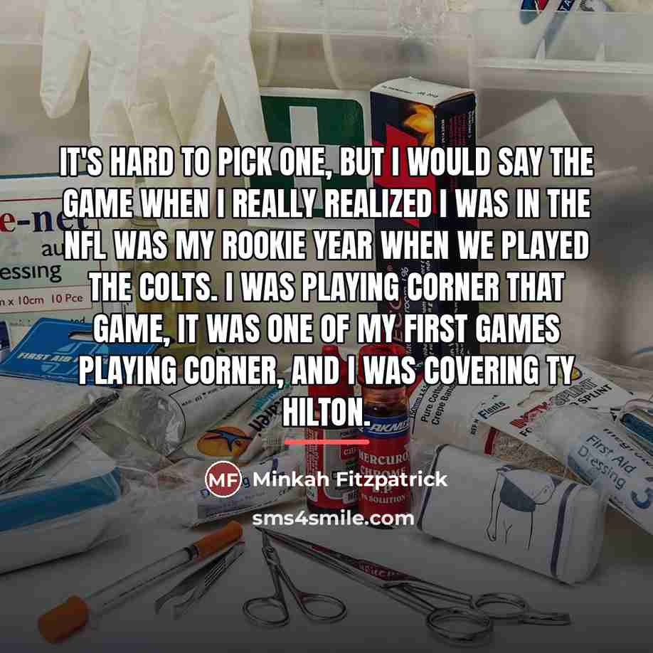 “It's hard to pick one, but I would say the…” quote by Minkah Fitzpatrick