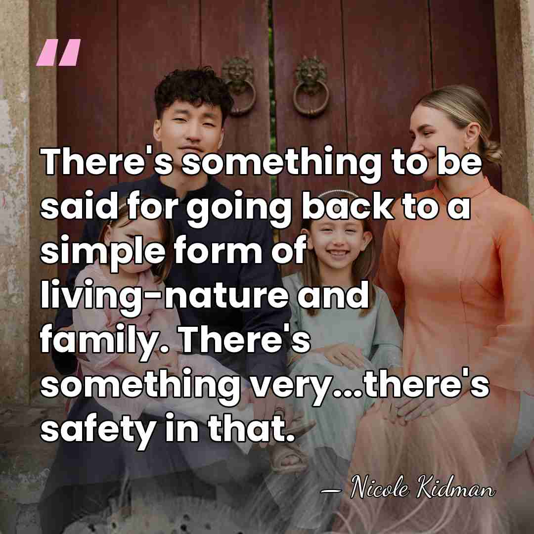 There's something to be said for going back to a simple form&hellip; - Nicole Kidman
