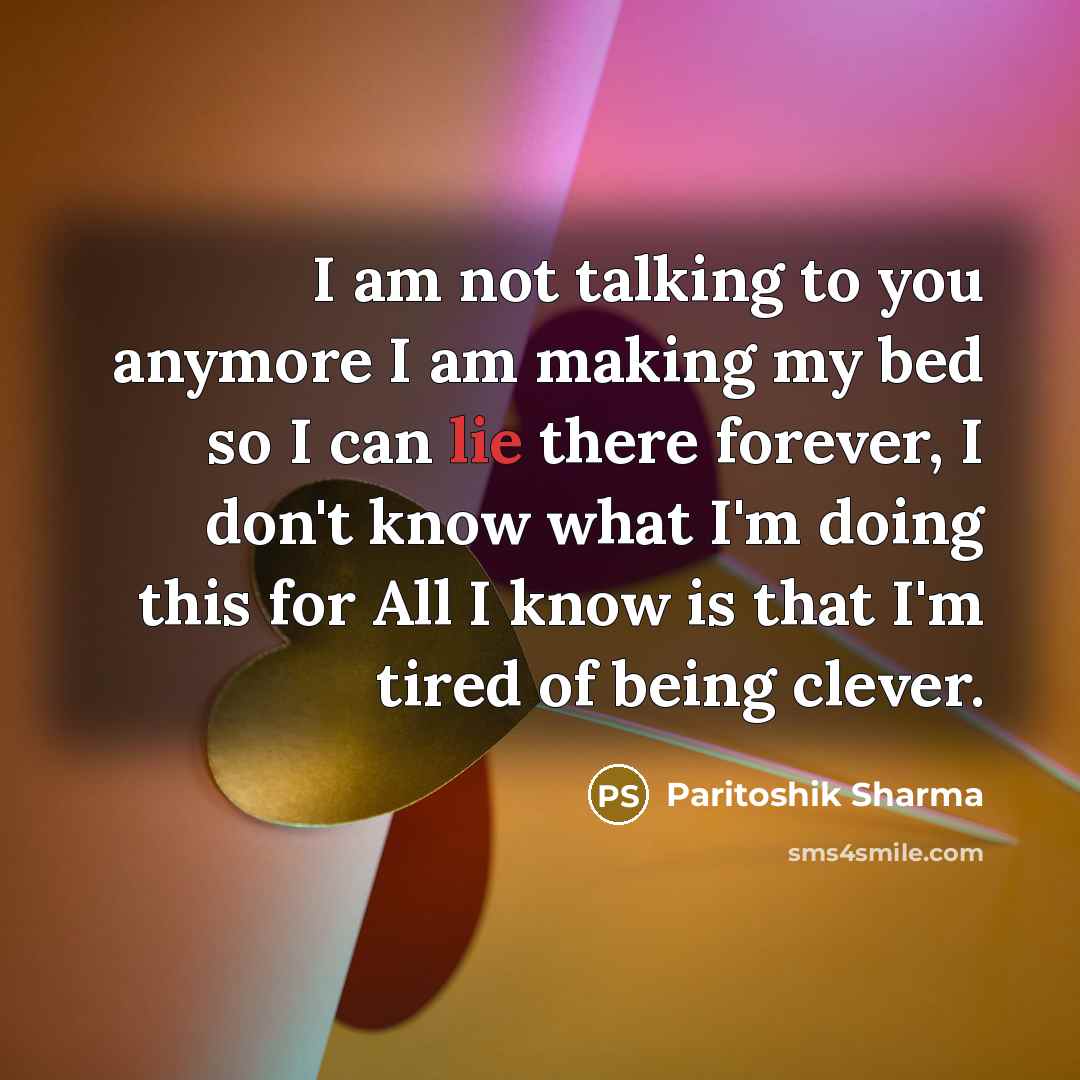“I am not talking to you anymore I am making…” quote by Paritoshik Sharma