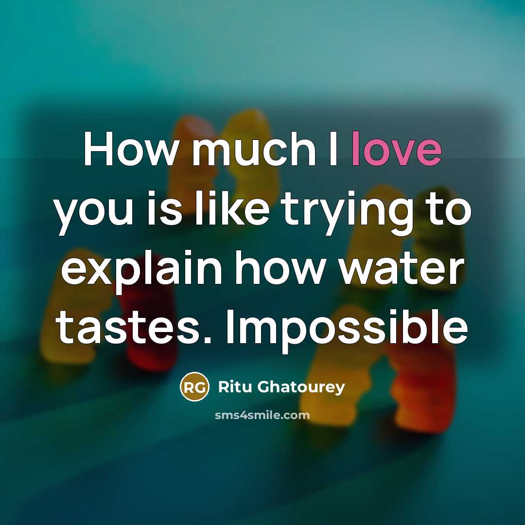 “How much I love you is like trying to explain…” quote by Ritu Ghatourey