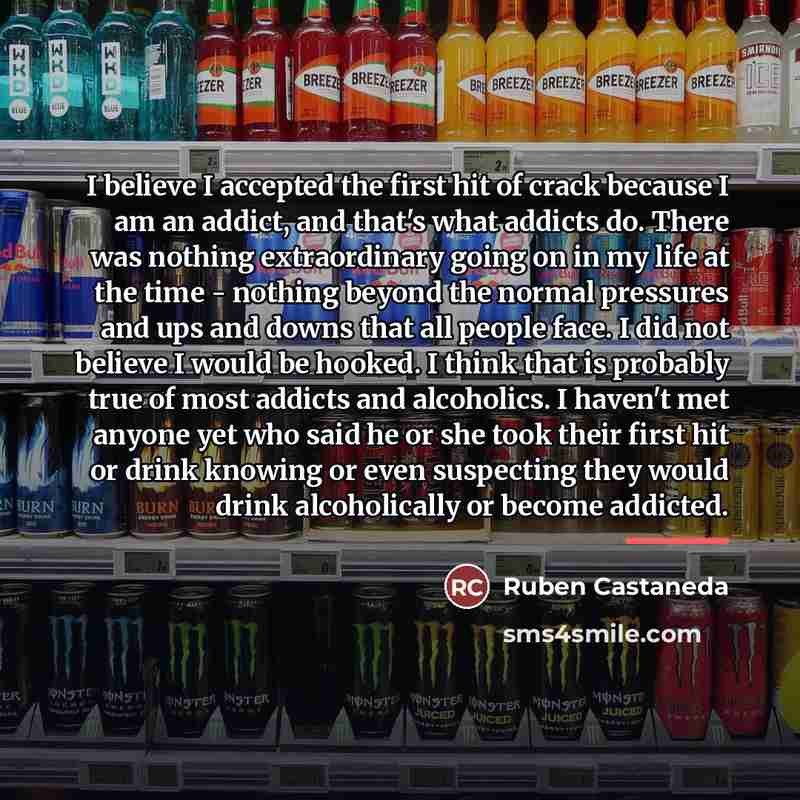 “I believe I accepted the first hit of crack because…” quote by Ruben Castaneda