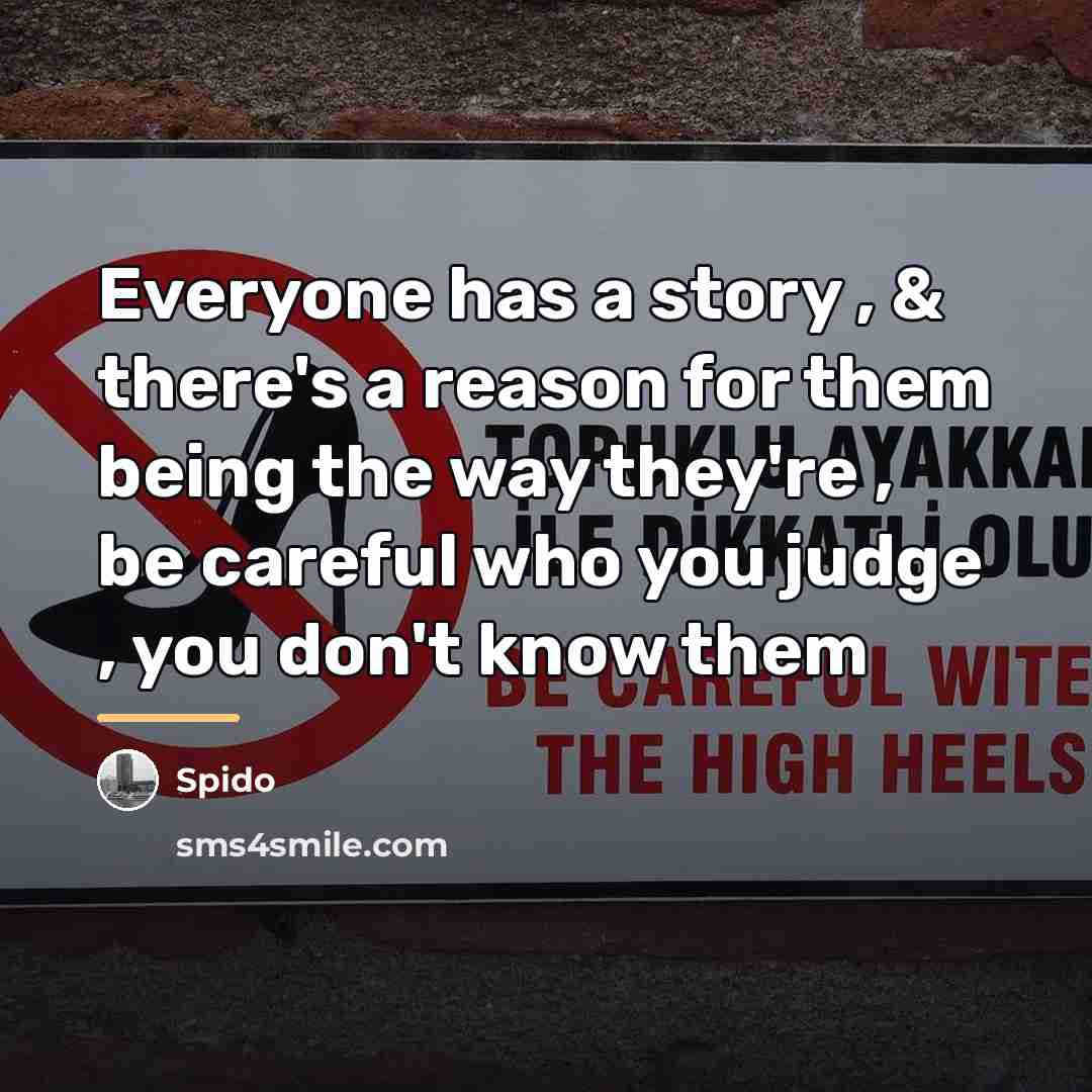 “Everyone has a story , & there's a reason for…” quote by Spido