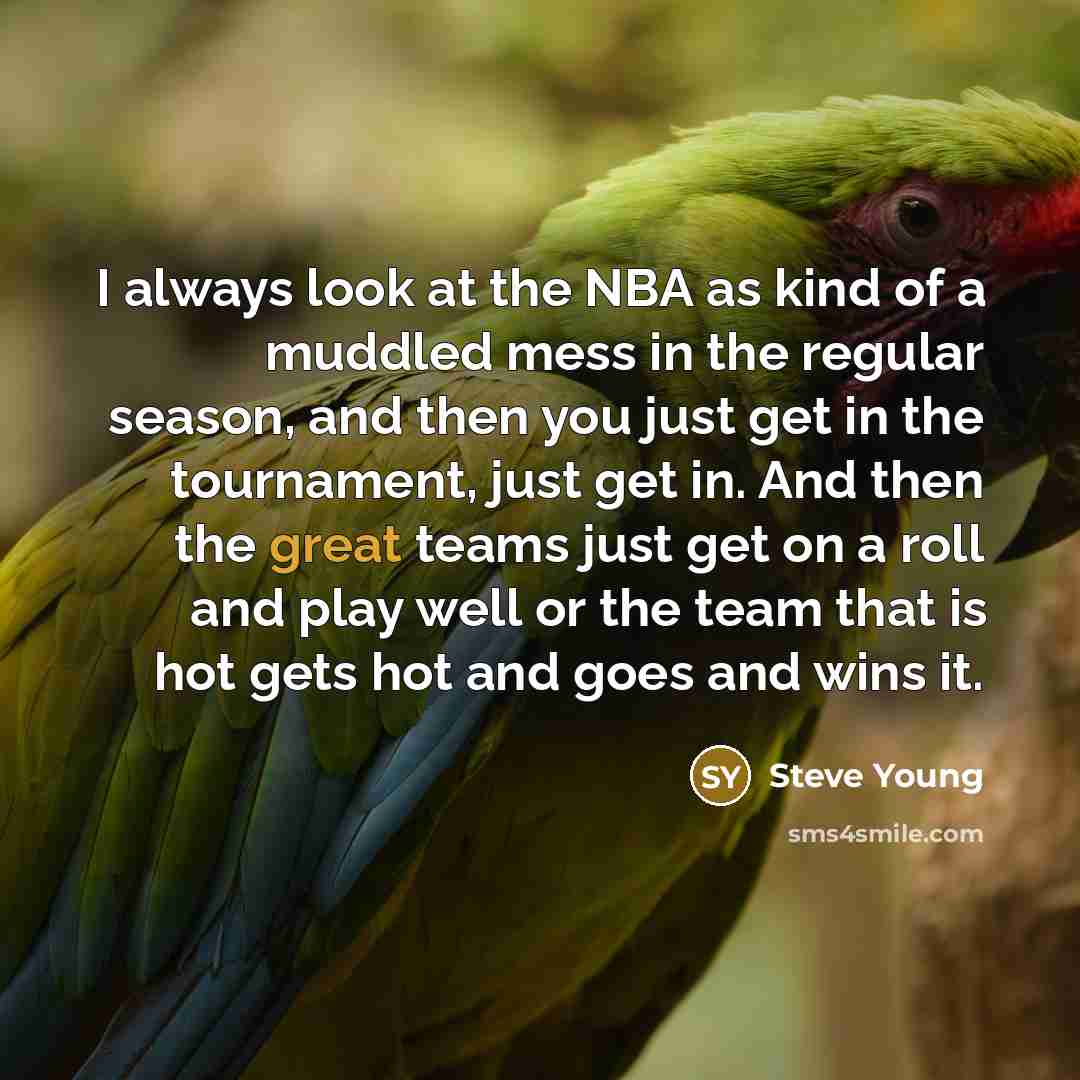 “I always look at the NBA as kind of a…” quote by Steve Young