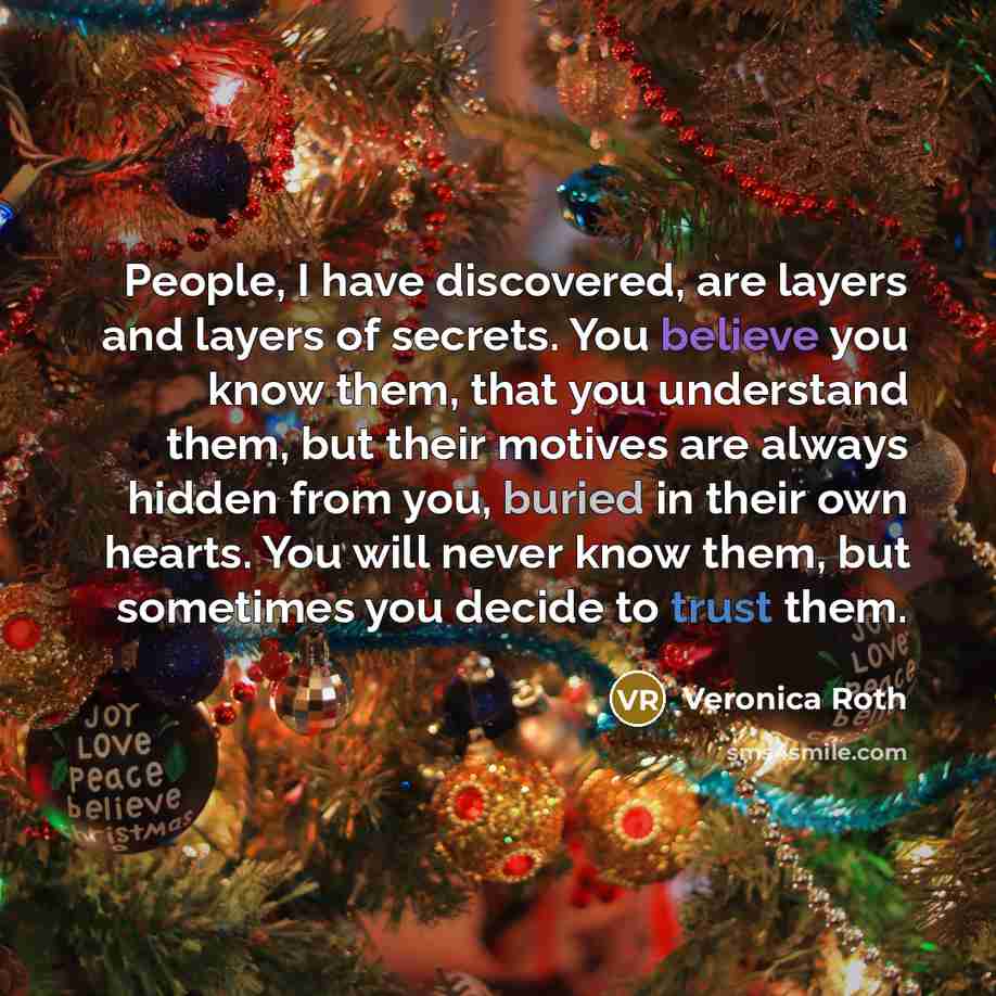“People, I have discovered, are layers and layers of secrets.…” quote by Veronica Roth