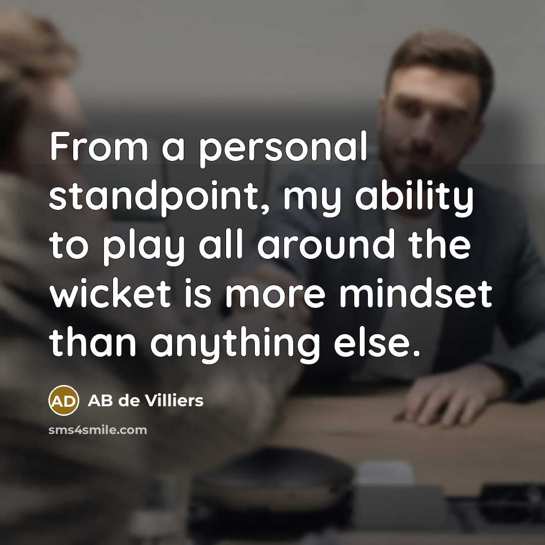 “From a personal standpoint, my ability to play all around…” quote by AB de Villiers