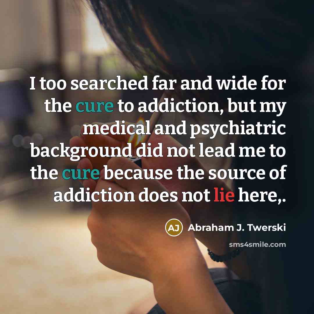 “I too searched far and wide for the cure to…” quote by Abraham J. Twerski