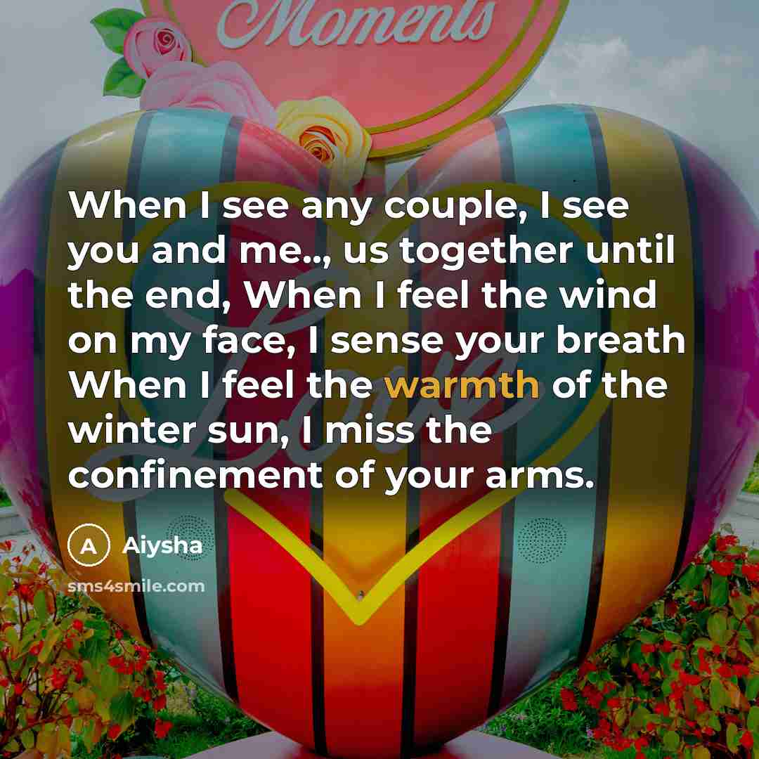 “When I see any couple, I see you and me..,…” quote by Aiysha
