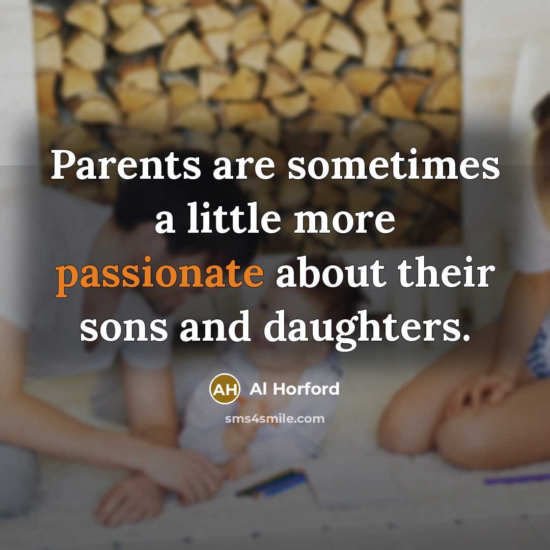 “Parents are sometimes a little more passionate about their sons…” quote by Al Horford