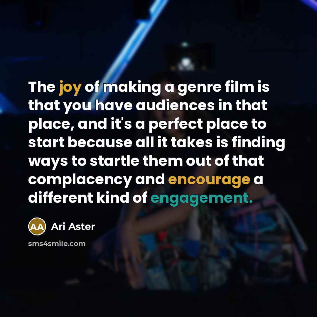 “The joy of making a genre film is that you…” quote by Ari Aster