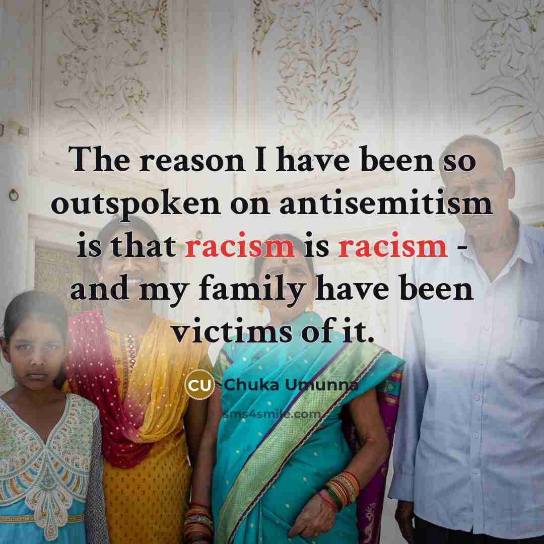 “The reason I have been so outspoken on antisemitism is…” quote by Chuka Umunna