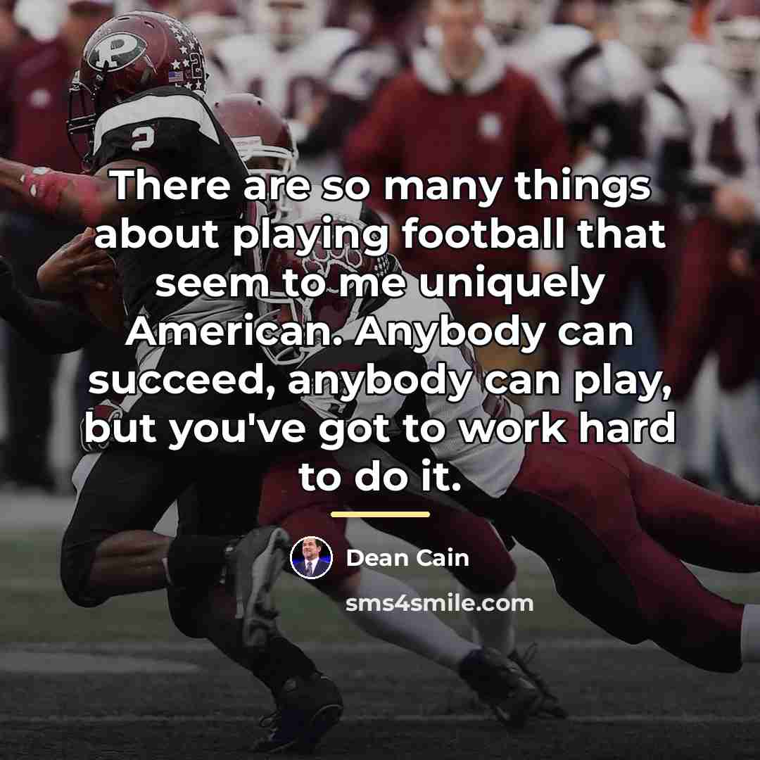 “There are so many things about playing football that seem…” quote by Dean Cain