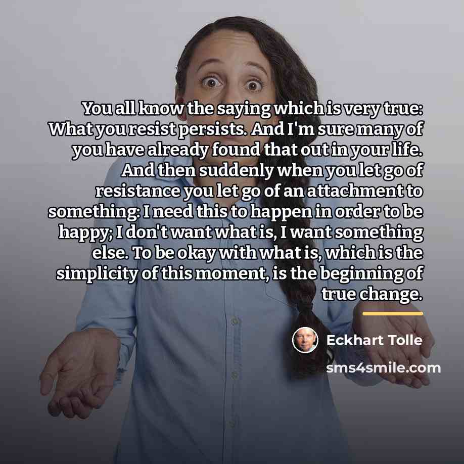 “You all know the saying which is very true: What…” quote by Eckhart Tolle
