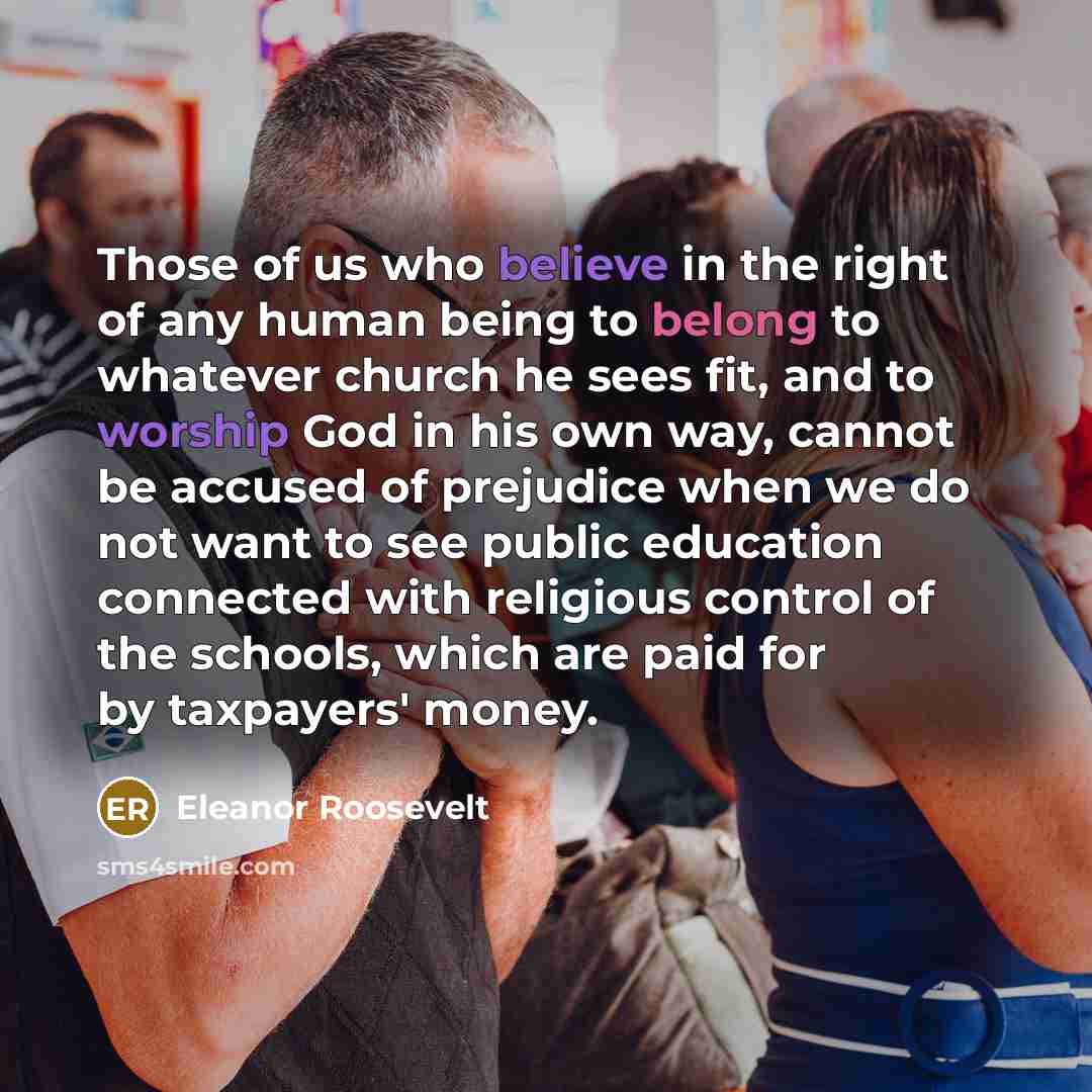 “Those of us who believe in the right of any…” quote by Eleanor Roosevelt
