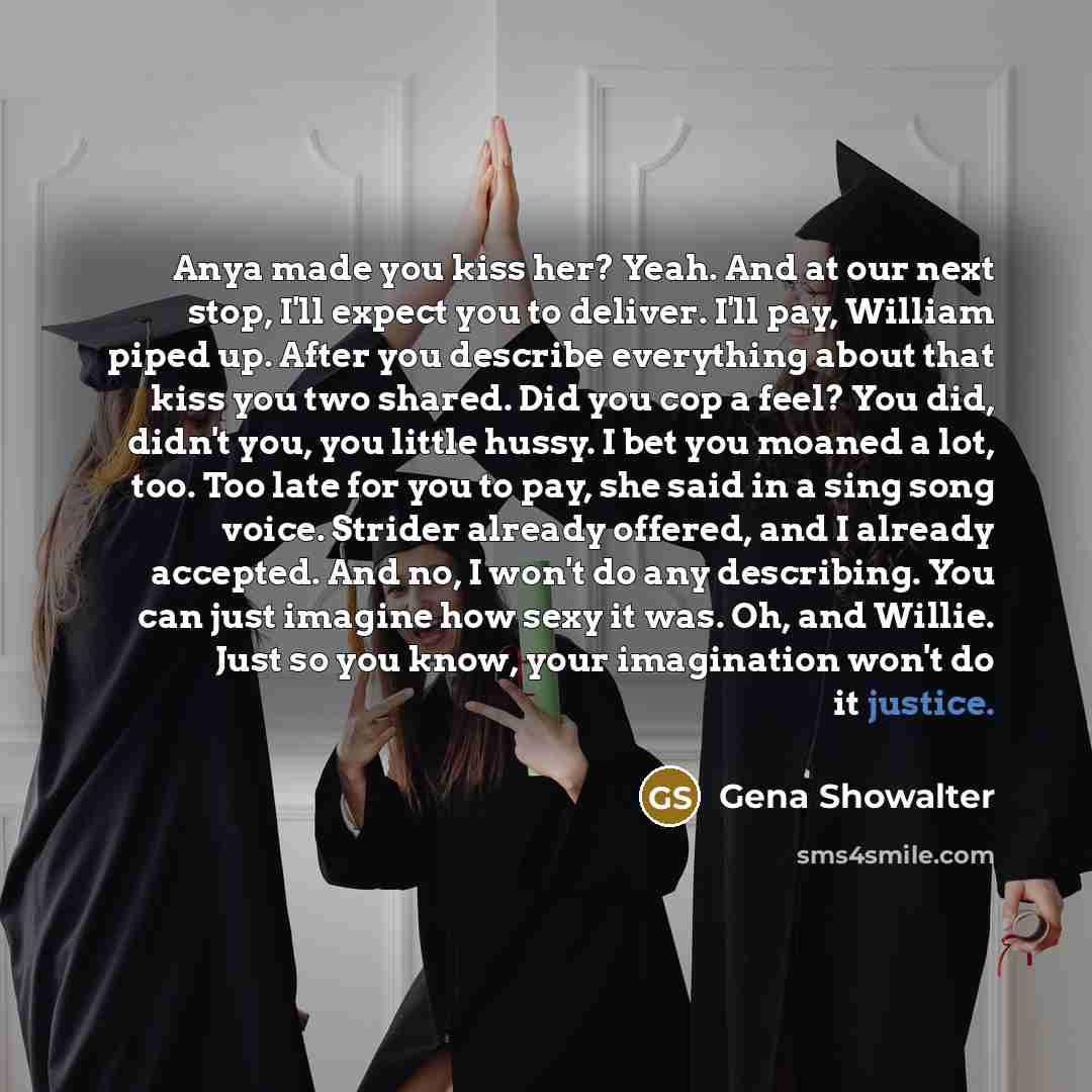 “Anya made you kiss her? Yeah. And at our next…” quote by Gena Showalter