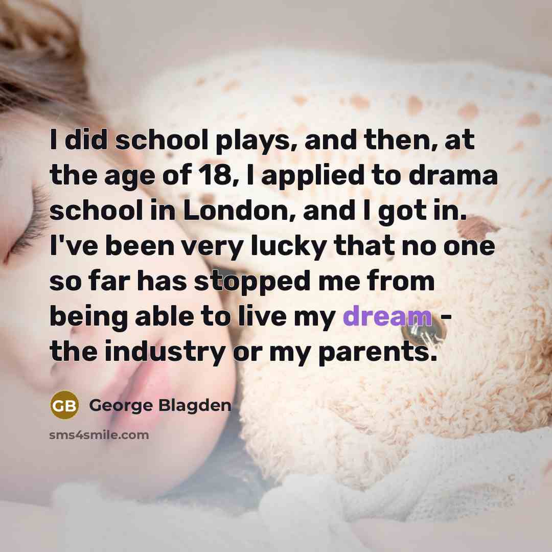 “I did school plays, and then, at the age of…” quote by George Blagden