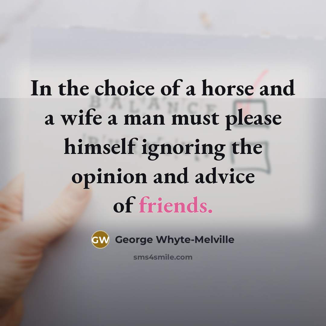 “In the choice of a horse and a wife a…” quote by George Whyte-Melville