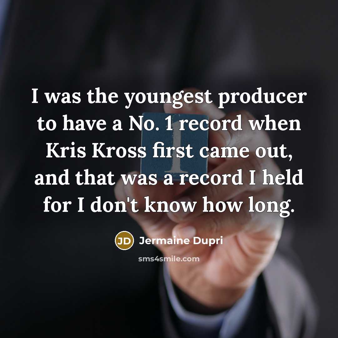 “I was the youngest producer to have a No. 1…” quote by Jermaine Dupri