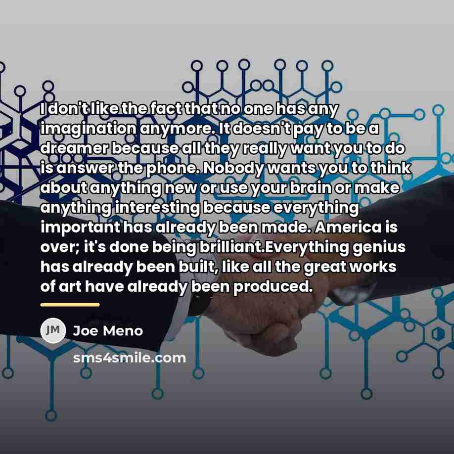 “I don't like the fact that no one has any…” quote by Joe Meno