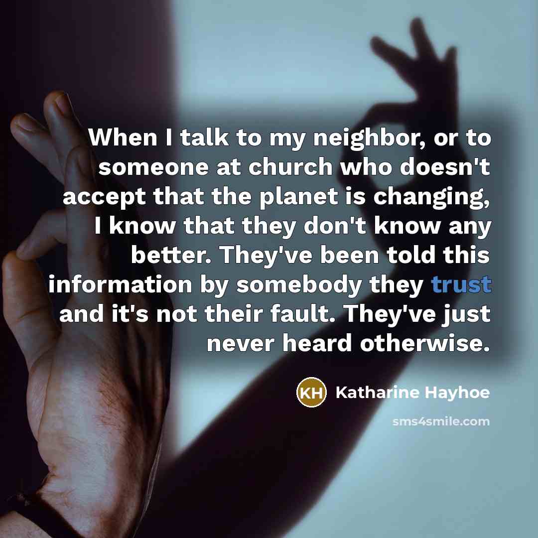 “When I talk to my neighbor, or to someone at…” quote by Katharine Hayhoe
