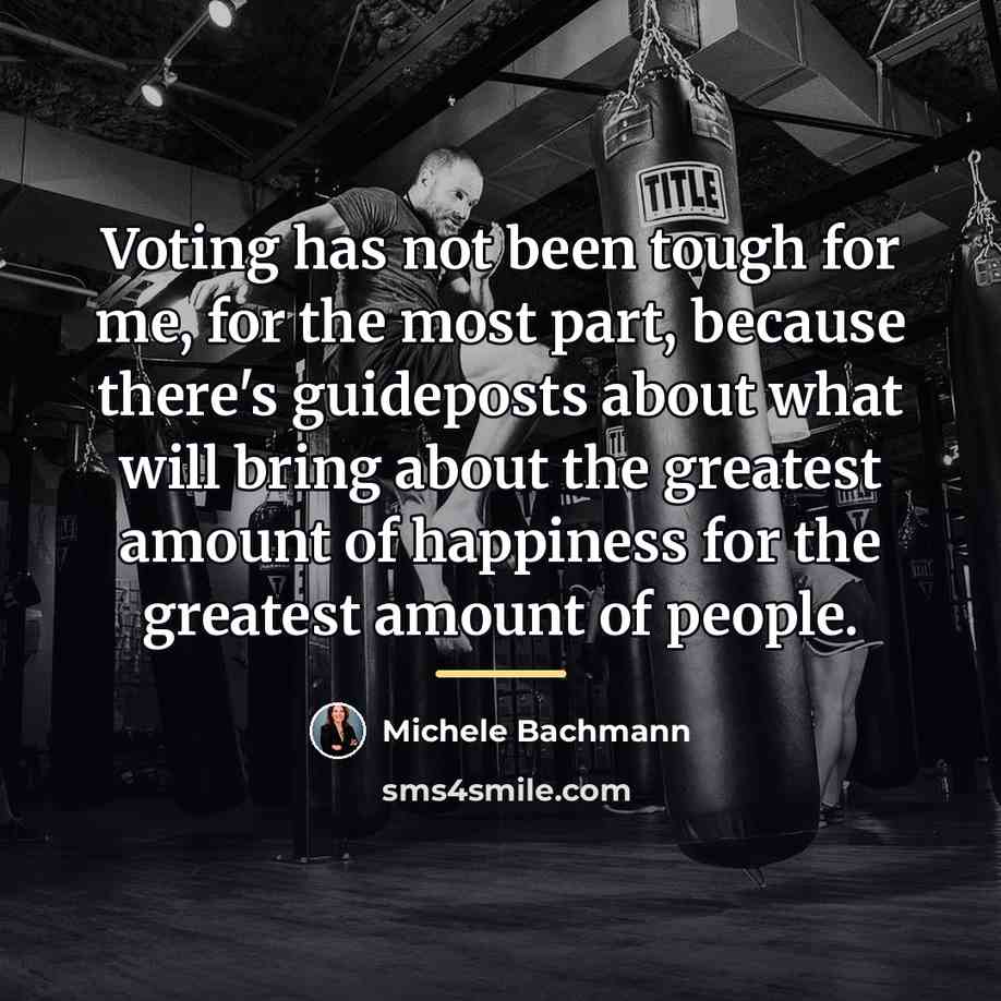 “Voting has not been tough for me, for the most…” quote by Michele Bachmann